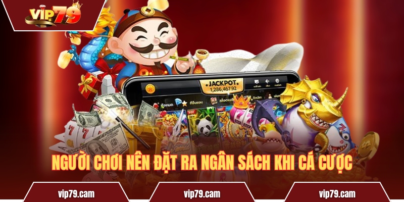Ngân Hà Đại Chiến - Cách chơi và kinh nghiệm tại Vip79 Người chơi nên đặt ra ngân sách khi cá cược